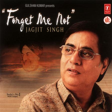 Jagjit Singh - Forget Me Not - Zortam Music