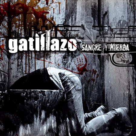 Gatillazo - Sangre Y Mierda - Zortam Music