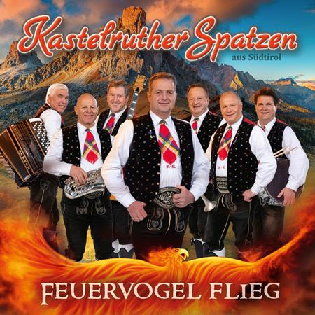 Kastelruther Spatzen - Feuervogel Flieg - Zortam Music