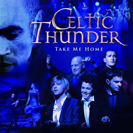 Celtic Thunder - Take Me Home - Zortam Music