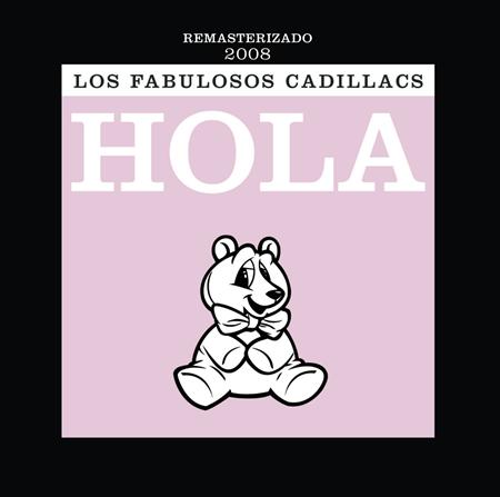 Los Fabulosos Cadillacs - Hola - Zortam Music