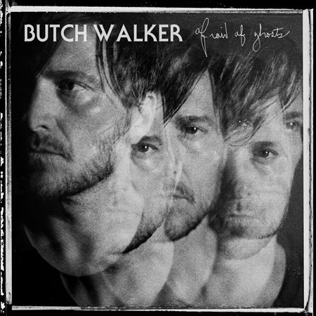 BUTCH WALKER - Afraid Of Ghosts - Zortam Music