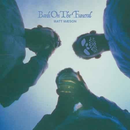 Matt Maeson - Bank On The Funeral - Zortam Music