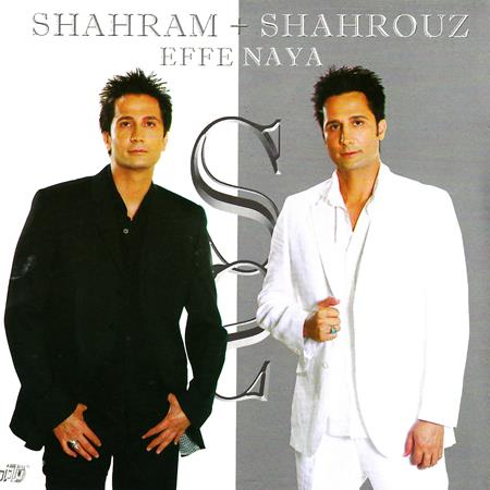 Shahram & Shahrouz - Effe Naya - Zortam Music