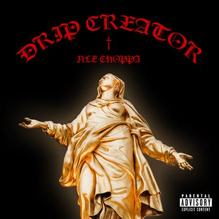 NLE Choppa - Drip Creator - Single - Zortam Music