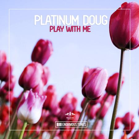 Platinum Doug - Play With Me - Zortam Music