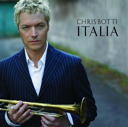 Chris Botti - Italia (Deluxe Edition) - Zortam Music