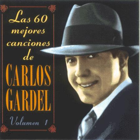 Carlos Gardel - Las 60 Mejores Canciones De Carlos Gardel [disc 1] - Zortam Music