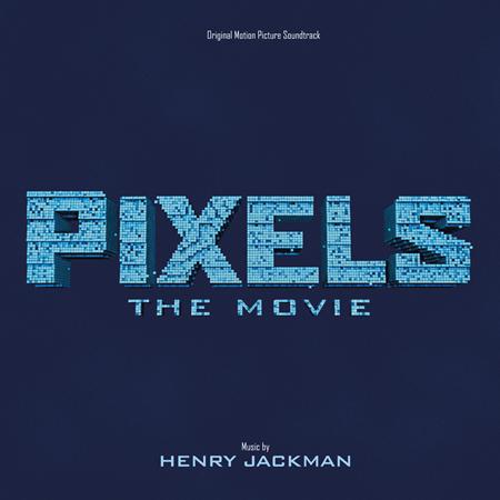 Henry Jackman - Pixels: The Movie (Original Mo - Zortam Music