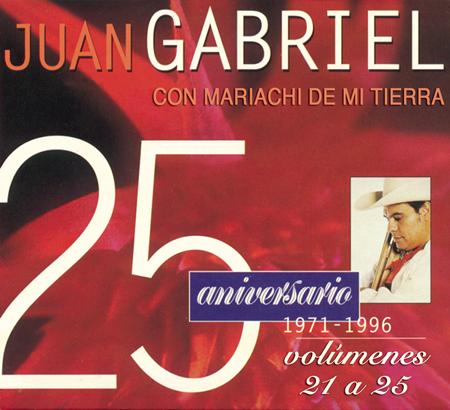 Juan Gabriel - 25 Aniversario, Duetos Y Versiones Especiales - Zortam Music