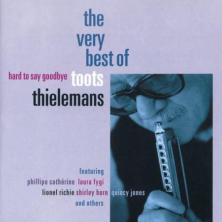 Toots Thielemans - The Very Best Of (Hard To Say - Zortam Music