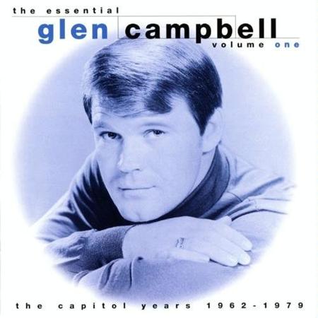 Glen Campbell - The Essential Glen Campbell Volume One  The Capitol Years 1962-1979 - Zortam Music