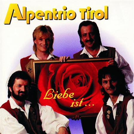 Alpentrio Tirol - Liebe Ist... - Zortam Music