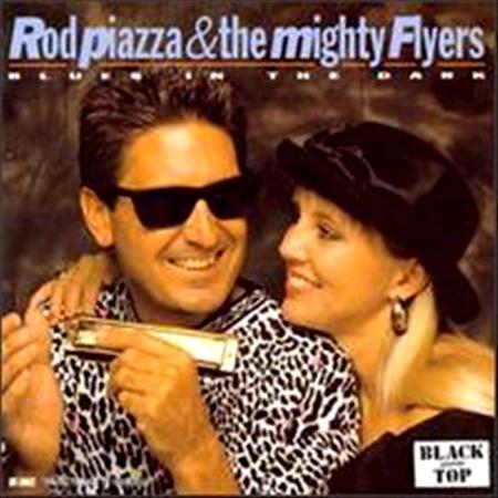 Rod Piazza & The Mighty Flyers - Blues in the Dark - Zortam Music