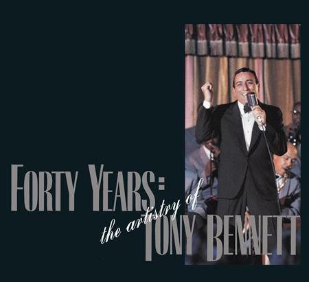 TONY BENNETT - Forty Years The Artistry Of Tony Bennett [disc 1] - Zortam Music