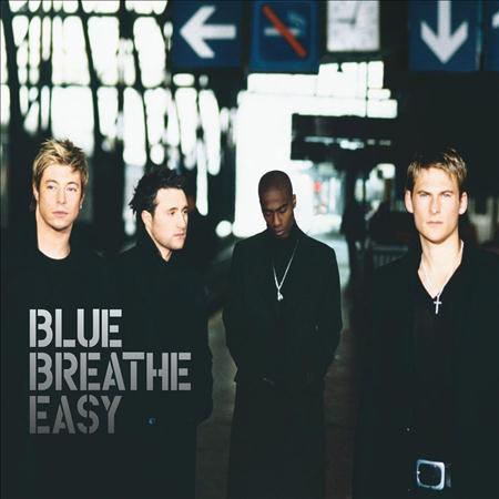 Blue - Breathe Easy (Album Version) Lyrics - Zortam Music