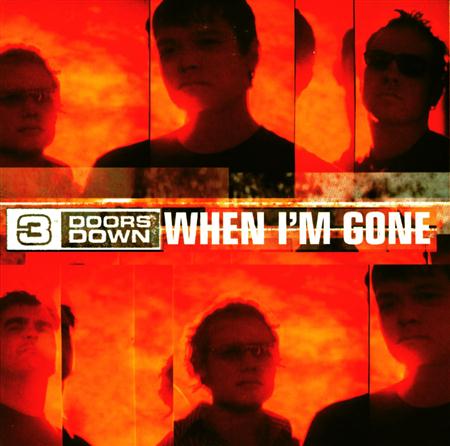 3 Doors Down - When I;m Gone-Cds - Lyrics2You 3 Doors Down - When I;m Gone-Cds - Lyrics2You