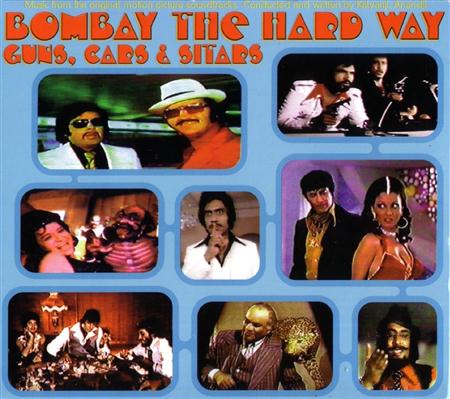 Bombay The Hard Way - Bombay the Hard Way- Guns, Cars & Sitars - Zortam Music