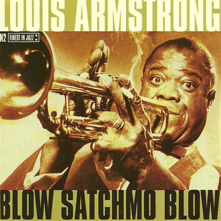 Louis Armstrong - Blow Satchmo Blow - Zortam Music