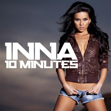 Inna - 10 Minutes [Promo] - Zortam Music