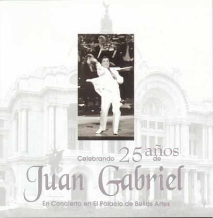 Juan Gabriel - Celebrando 25 Aã±os En Concierto En El Palacio De Bellas Artes [live] [disc 2] - Zortam Music