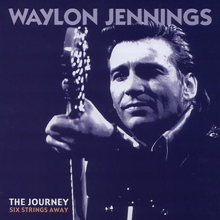 WAYLON JENNINGS - The Journey Six Strings Away [disc 3] - Zortam Music
