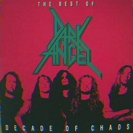 Dark Angel - Decade Of Chaos - Zortam Music