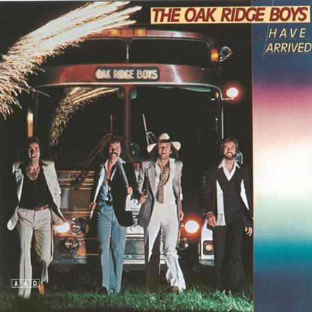 The Oak Ridge Boys - The Oak Ridge Boys Have Arrived - Zortam Music