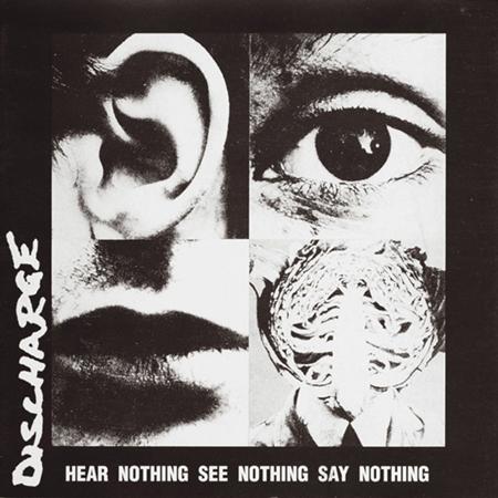Discharge - Hear Nothing See Nothing Say Nothing [85013-30] - Zortam Music