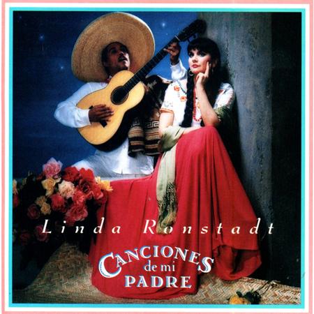 Linda Rondstadt - Canciones de Mi Padre - Zortam Music