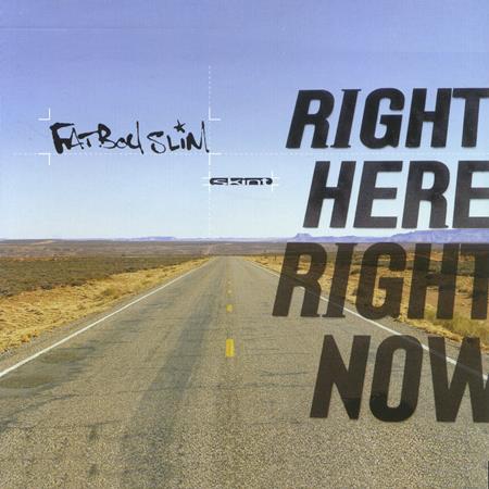 Fatboy Slim - Right Here, Right Now (Camelph - Zortam Music
