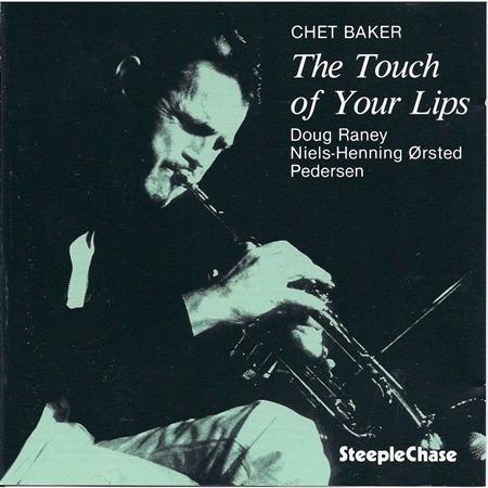 Chet Baker - The Touch of Your Lips - Zortam Music