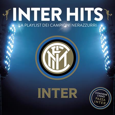 Various Artists - Inter Hits: La Playlist dei Campioni Nerazzurri - Zortam Music