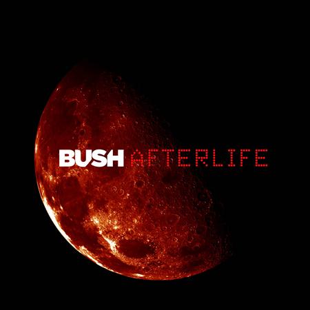 Bush - Afterlife - Zortam Music