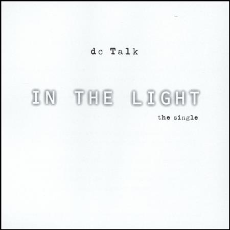 DC Talk - In The Light - Zortam Music