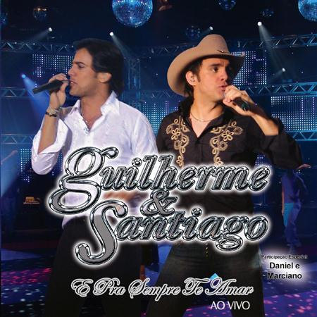 Guilherme & Santiago - E Pra Sempre Te Amar - Zortam Music