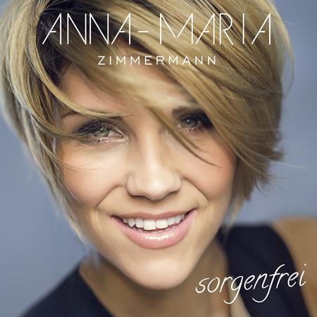 Anna-Maria Zimmermann - Sorgenfrei - Zortam Music