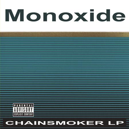 Monoxide Child - Chainsmoker - Zortam Music