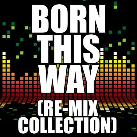 Lady Gaga - Born This Way: The Remixes, Pt. 1 [Single] - Zortam Music