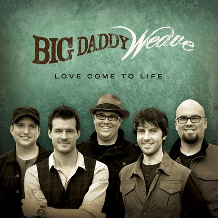 Big Daddy Weave - Yours will Be Lyrics - Zortam Music