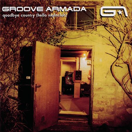 Groove Armada - Goodbye Country (Advance) - Lyrics2You