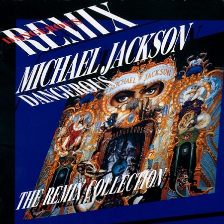 Michael Jackson - Dangerous The Remix Collection - Zortam Music