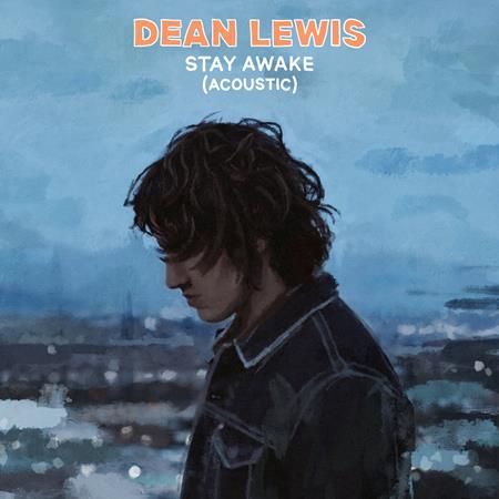 Dean Lewis - Dean Lewis - Stay Awake Lyrics - Zortam Music