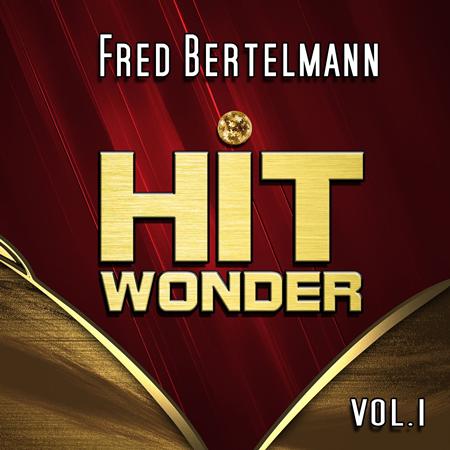 Fred Bertelmann - Hit Wonder: Fred Bertelmann, Vol. 1 - Zortam Music
