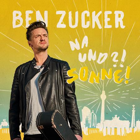 Ben Zucker - Was f|r eine geile Zeit (single mix) Lyrics - Zortam Music