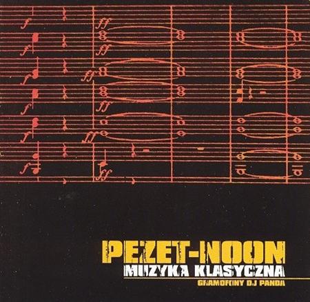Pezet-Noon - Muzyka Klasyczna - Zortam Music