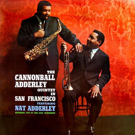 The Cannonball Adderley Quintet - The Cannonball Adderly Quinet In San Francisco - Zortam Music