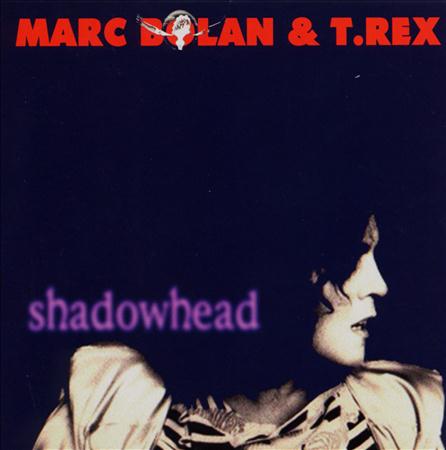 T REX - Shadowhead - Zortam Music