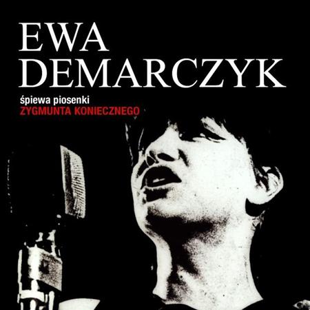 Ewa Demarczyk - Ewa Demarczyk ?piewa piosenki Zygmunta Koniecznego [Disc 1] - Zortam Music