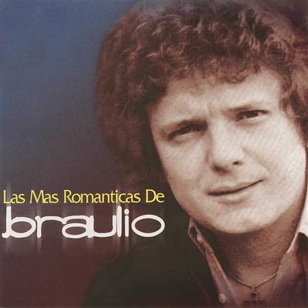 Braulio - Las Mas Romanticas De Braulio - Zortam Music